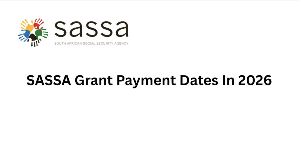 SASSA Grant Payment Dates In 2026