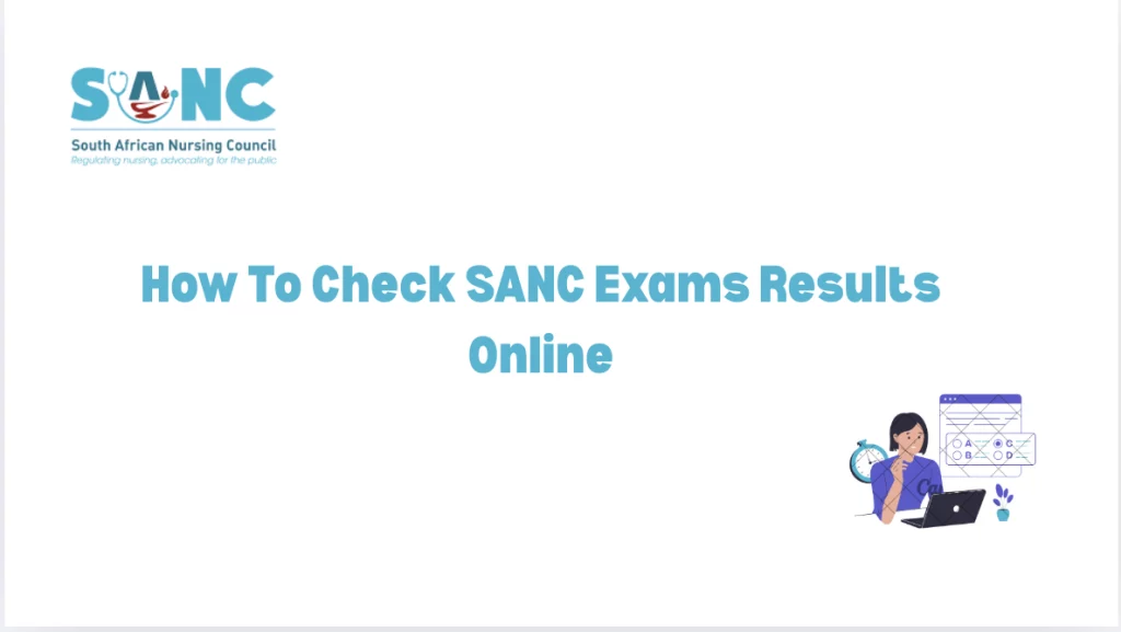 How To Check SANC Exams Results Online