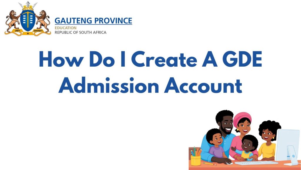 How Do I Create A GDE Admission Account