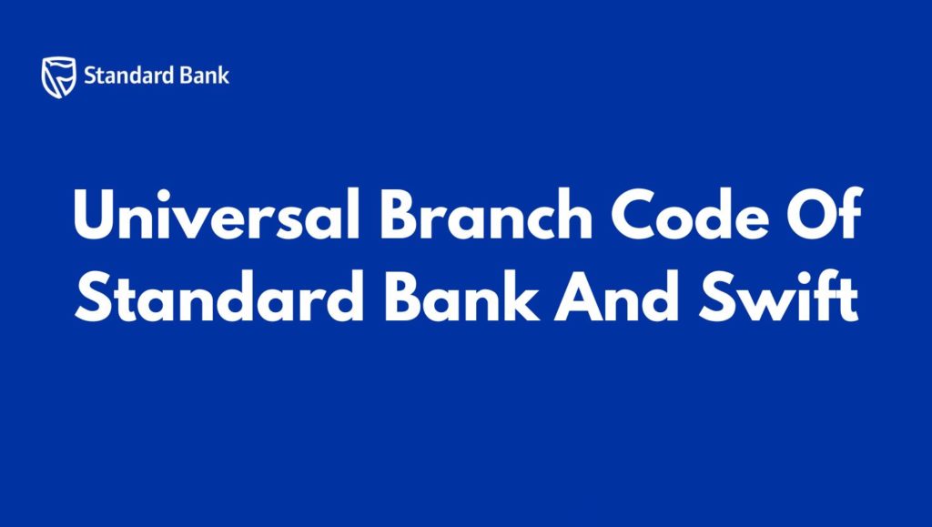 Universal Branch Code Of Standard Bank And Swift